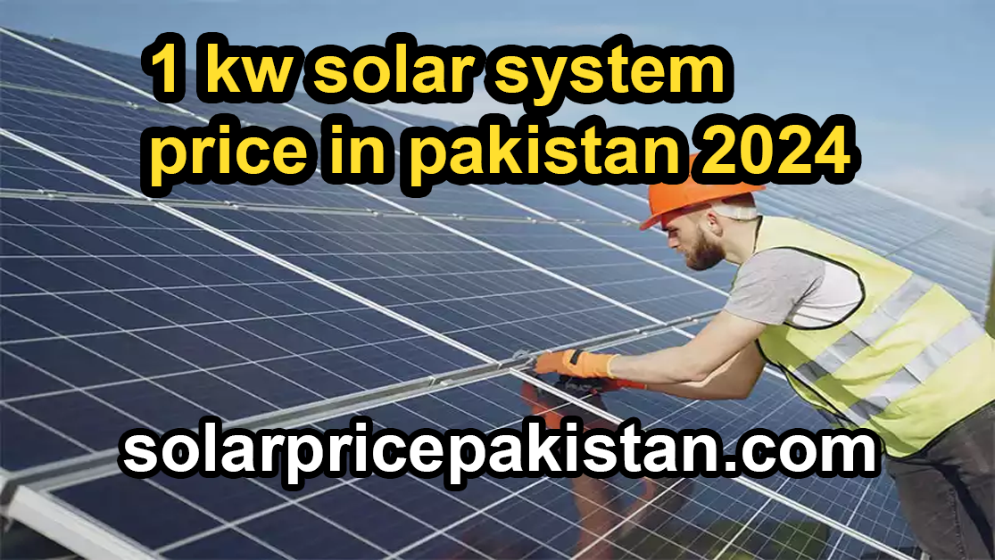 1 kw solar system for home price in Pakistan.