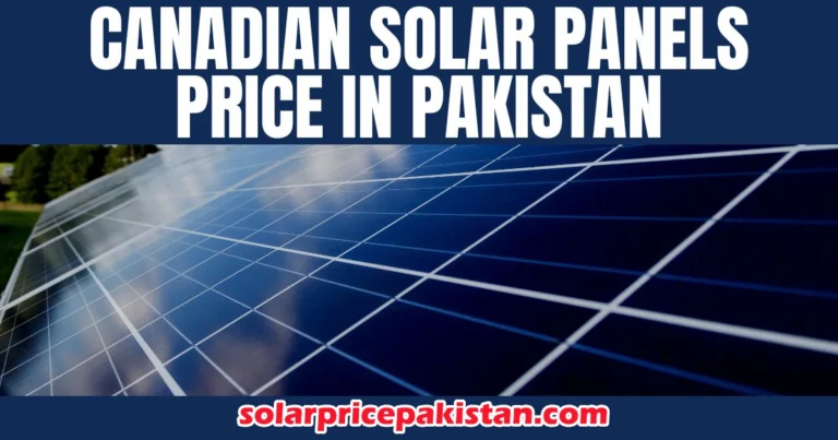 Canadian solar panel price in Pakistan 2025
