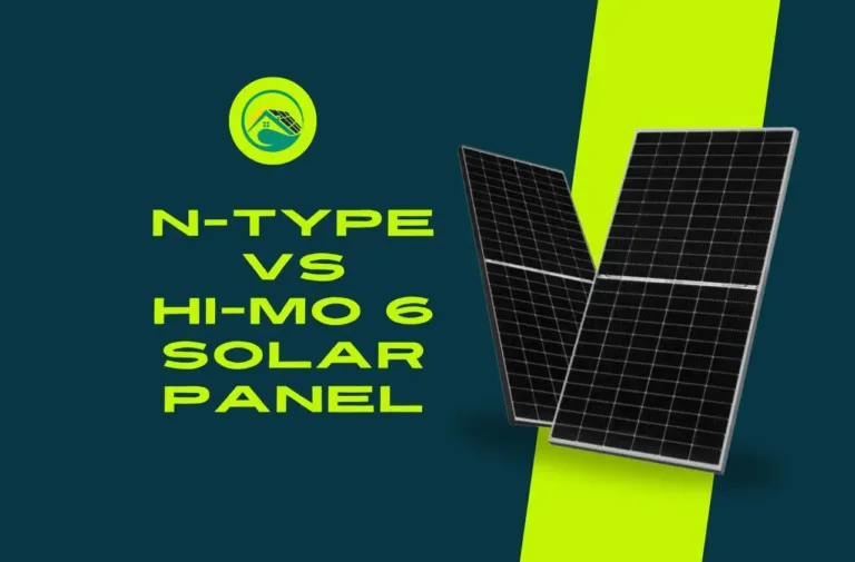 N-Type vs HI-MO 6 Solar Panel