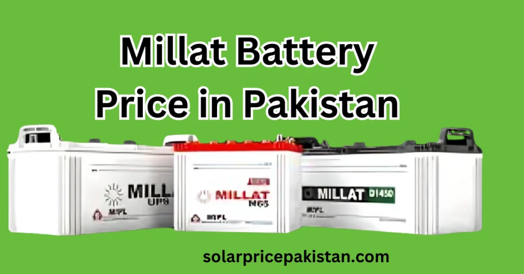 Millat battery Price in Pakistan, Millat battery new models, millat battery 180 price, millat battery 100ah price